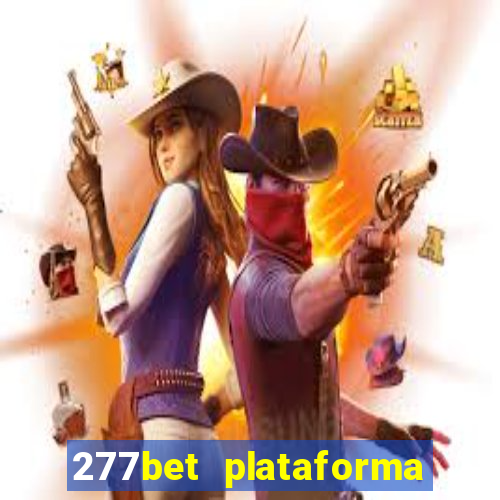 277bet plataforma de jogos